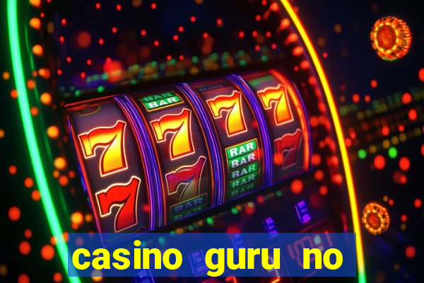 casino guru no deposit 2022