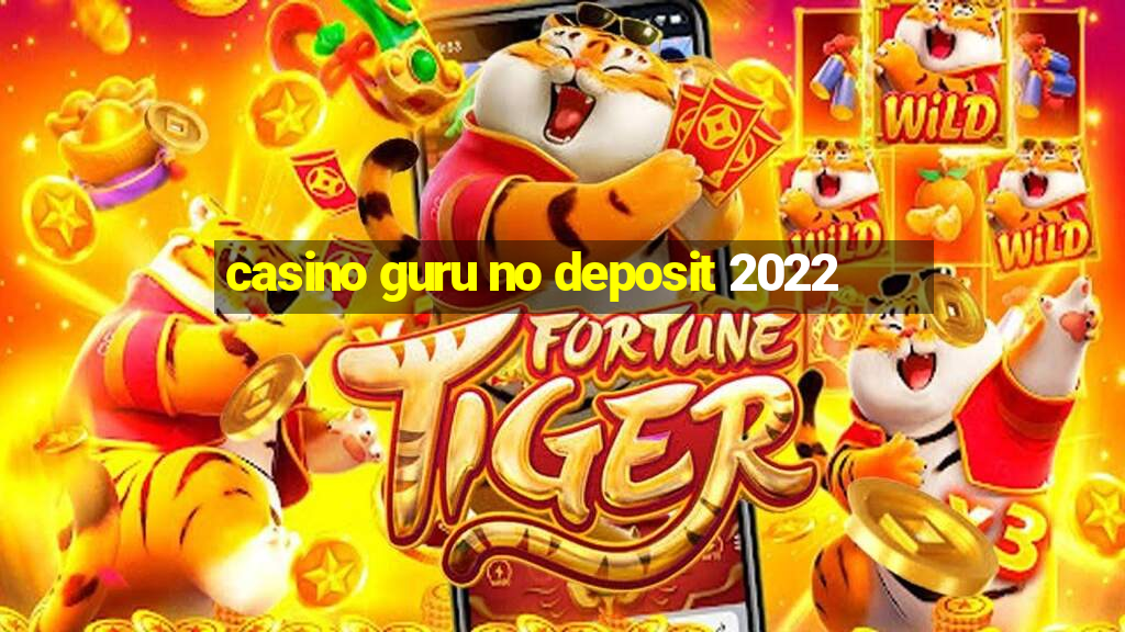 casino guru no deposit 2022