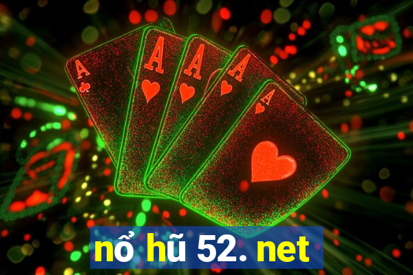 nổ hũ 52. net