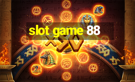 slot game 88