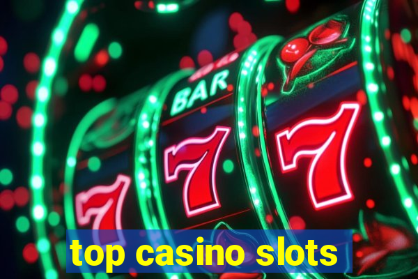 top casino slots