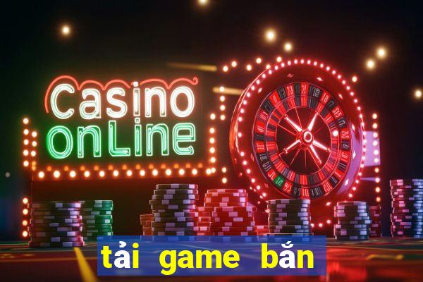 tải game bắn cá zingplay