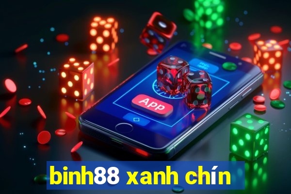 binh88 xanh chín