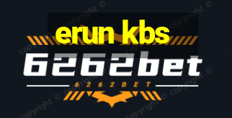 erun kbs