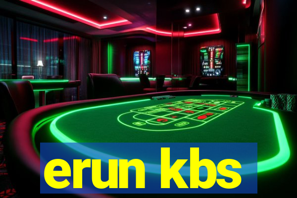 erun kbs