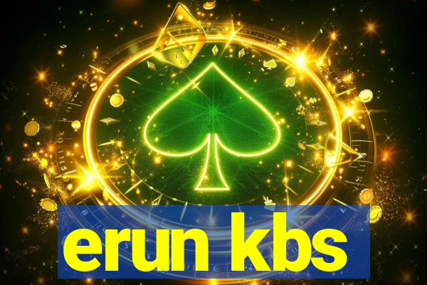 erun kbs