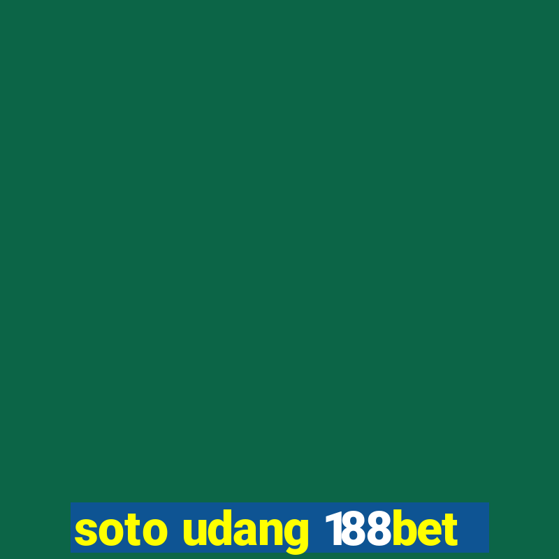 soto udang 188bet