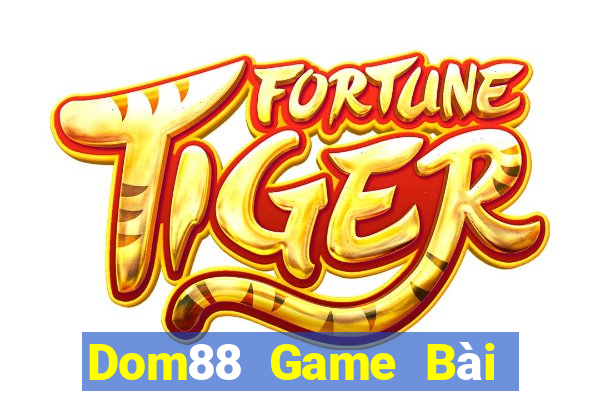 Dom88 Game Bài Trên Máy Tính