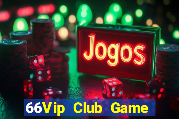 66Vip Club Game Bài 52Fun Đổi Thưởng