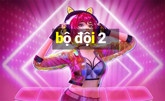 bộ đội 2