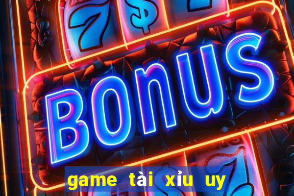 game tài xỉu uy tín nhất 2021