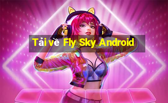 Tải về Fly Sky Android