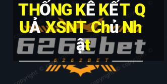 THỐNG KÊ KẾT QUẢ XSNT Chủ Nhật