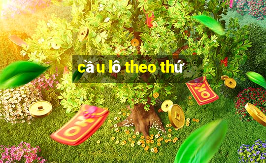 cầu lô theo thứ