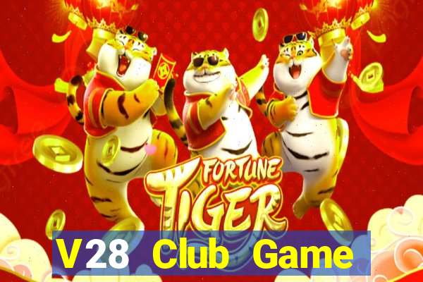 V28 Club Game Đánh Bài Ông Trùm Poker