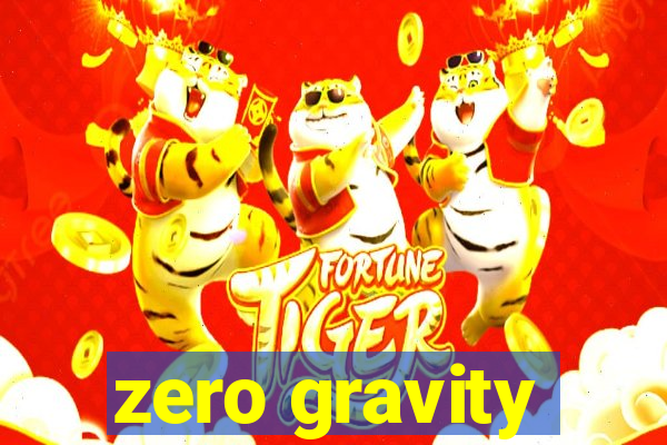 zero gravity