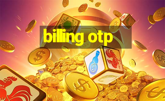 billing otp