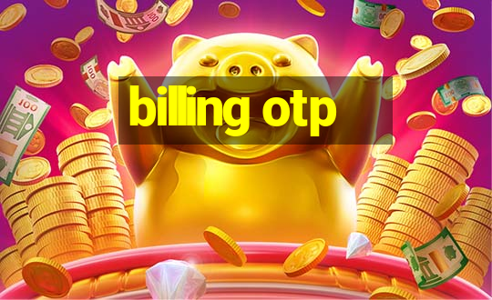 billing otp