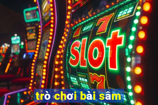 trò chơi bài sâm