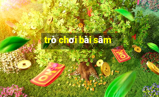 trò chơi bài sâm