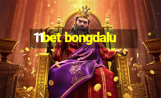 11bet bongdalu