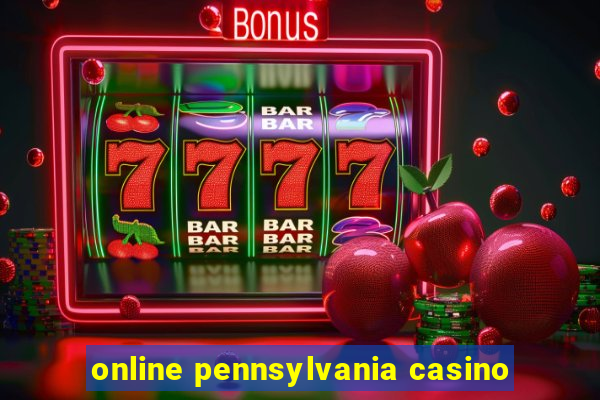 online pennsylvania casino