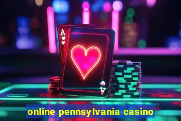 online pennsylvania casino