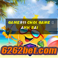 Game911 Choi Game Đánh Bài