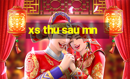 xs thu sau mn