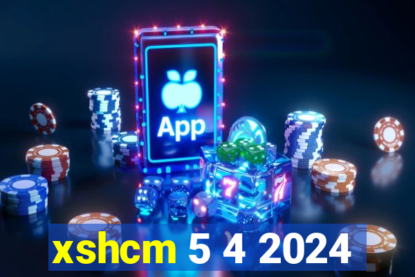 xshcm 5 4 2024