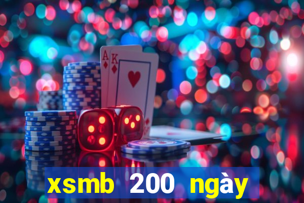 xsmb 200 ngày gần đây nhất hôm nay