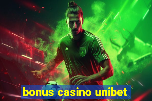 bonus casino unibet