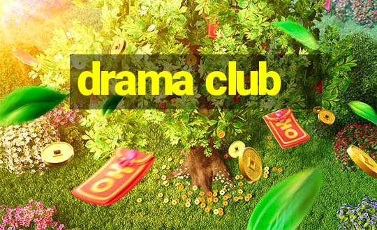 drama club