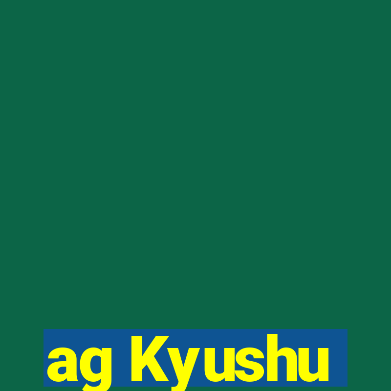 ag Kyushu