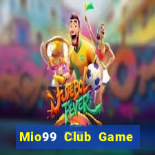 Mio99 Club Game Bài Khuyến Mãi