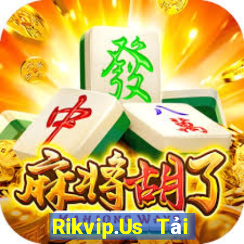 Rikvip.Us Tải Game Bài Nhất Vip