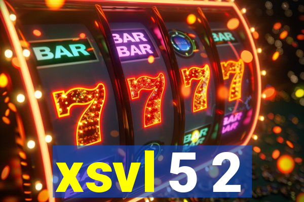 xsvl 5 2