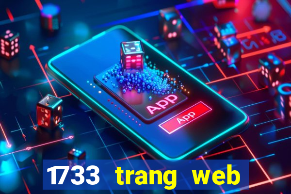 1733 trang web chơi game