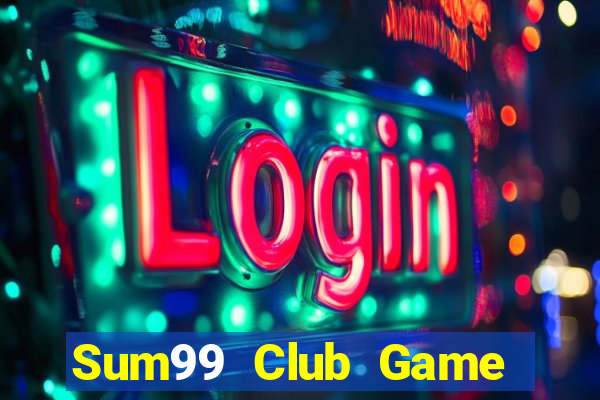 Sum99 Club Game Bài Online