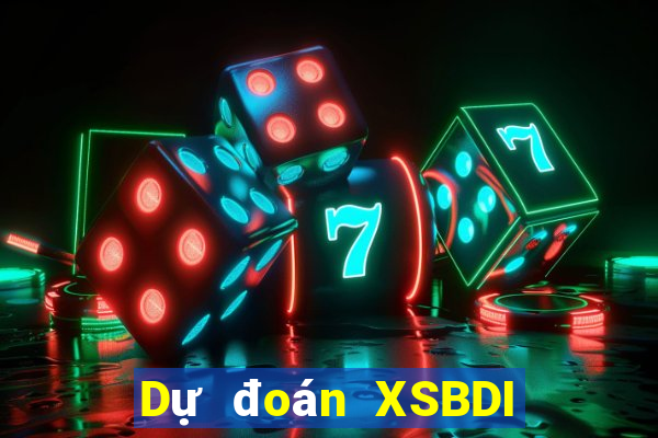 Dự đoán XSBDI Thứ 4