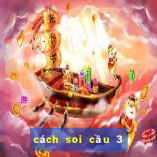 cách soi cầu 3 càng miền bắc