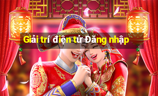 Giải trí điện tử Đăng nhập