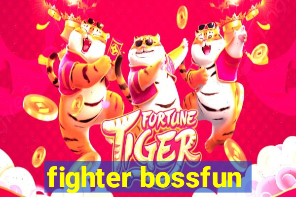 fighter bossfun