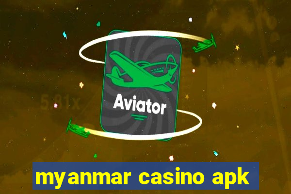 myanmar casino apk