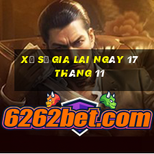 xổ số gia lai ngày 17 tháng 11