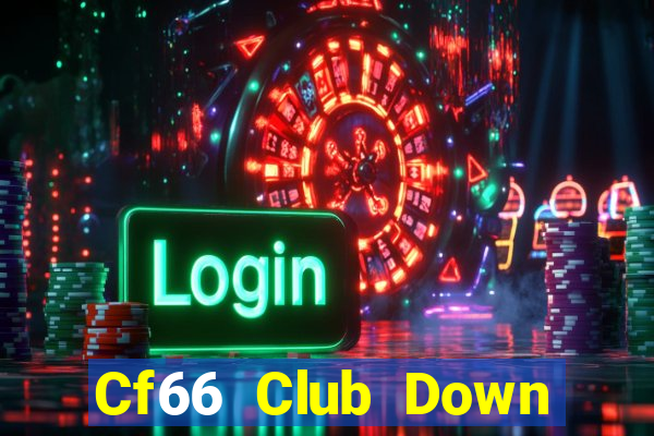 Cf66 Club Down Game Bài Vui