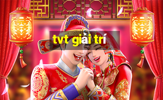 tvt giải trí