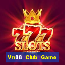 Vn88 Club Game Bài 247 Club