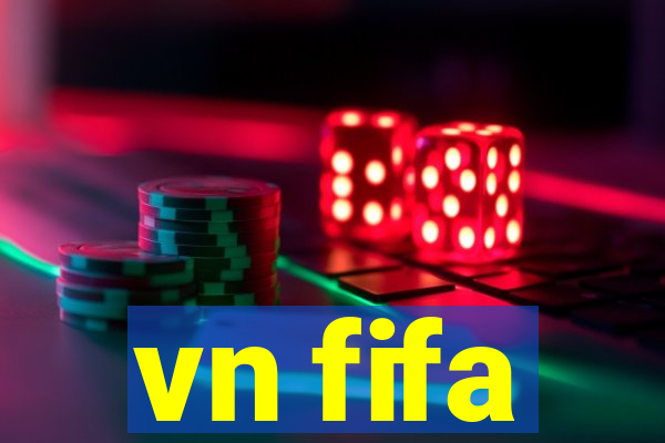 vn fifa