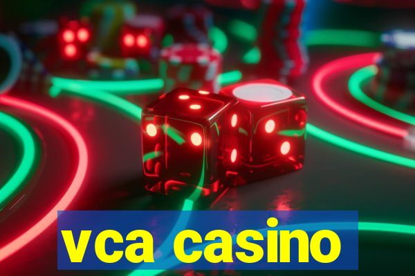 vca casino